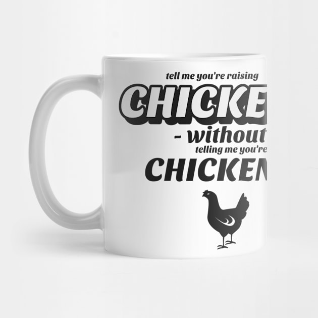 Tell me without telling me Chicken by marko.vucilovski@gmail.com